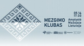 MEZGIMO KLUBAS. Amatystė Mažojoje Lietuvoje