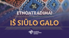ETNOATRADIMAI. IŠ SIŪLO GALO