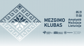 MEZGIMO KLUBAS. Amatystė Mažojoje Lietuvoje