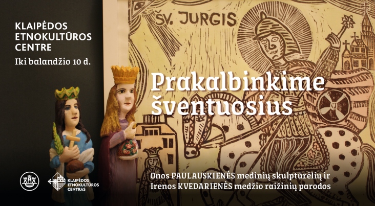 „Prakalbinkime šventuosius" Onos Paulauskienės ir Irenos Kvedarienės parodos