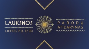 Festivalis LAUKSNOS. Parodų atidarymas