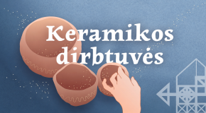 Keramikos dirbtuvės. Puodelio lipdymas