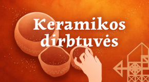 Keramikos dirbtuvės