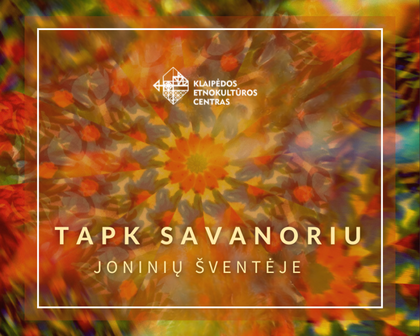 Kviečiame savanoriauti Joninių šventėje Klaipėdoje! 